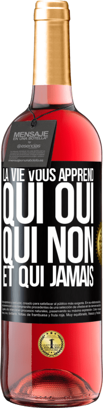 29,95 € Envoi gratuit | Vin rosé Édition ROSÉ La vie vous apprend qui oui, qui non et qui jamais Étiquette Noire. Étiquette personnalisable Vin jeune Récolte 2023 Tempranillo