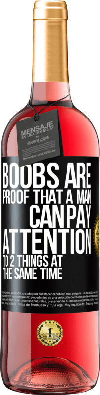 29,95 € Free Shipping | Rosé Wine ROSÉ Edition Boobs are proof that a man can pay attention to 2 things at the same time Black Label. Customizable label Young wine Harvest 2023 Tempranillo