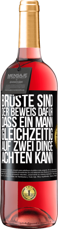 29,95 € Kostenloser Versand | Roséwein ROSÉ Ausgabe Brüste sind der Beweis dafür, dass ein Mann gleichzeitig auf zwei Dinge achten kann Schwarzes Etikett. Anpassbares Etikett Junger Wein Ernte 2024 Tempranillo