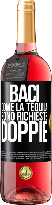 29,95 € Spedizione Gratuita | Vino rosato Edizione ROSÉ Baci come la tequila. Sono richieste doppie Etichetta Nera. Etichetta personalizzabile Vino giovane Raccogliere 2023 Tempranillo