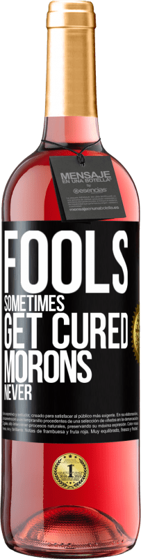 29,95 € Free Shipping | Rosé Wine ROSÉ Edition Fools sometimes get cured, morons never Black Label. Customizable label Young wine Harvest 2023 Tempranillo