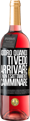 29,95 € Spedizione Gratuita | Vino rosato Edizione ROSÉ Adoro quando ti vedo arrivare e non esattamente camminare Etichetta Nera. Etichetta personalizzabile Vino giovane Raccogliere 2023 Tempranillo