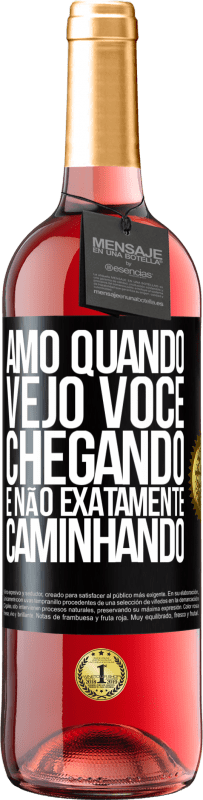 29,95 € Envio grátis | Vinho rosé Edição ROSÉ Amo quando vejo você chegando e não exatamente caminhando Etiqueta Preta. Etiqueta personalizável Vinho jovem Colheita 2025 Tempranillo