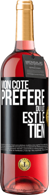 29,95 € Envoi gratuit | Vin rosé Édition ROSÉ Mon côté préféré du lit est le tien Étiquette Noire. Étiquette personnalisable Vin jeune Récolte 2023 Tempranillo