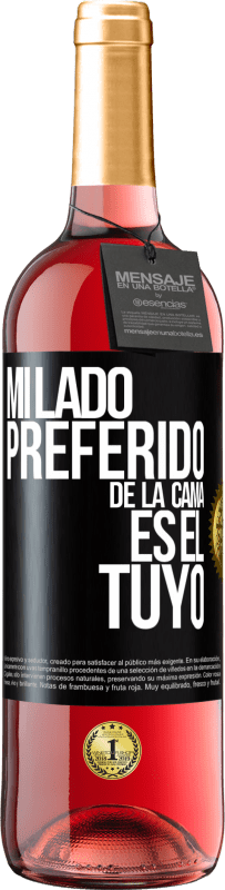 29,95 € Envío gratis | Vino Rosado Edición ROSÉ Mi lado preferido de la cama es el tuyo Etiqueta Negra. Etiqueta personalizable Vino joven Cosecha 2023 Tempranillo