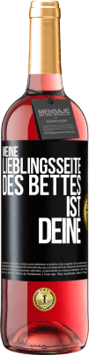 29,95 € Kostenloser Versand | Roséwein ROSÉ Ausgabe Meine Lieblingsseite des Bettes ist deine Schwarzes Etikett. Anpassbares Etikett Junger Wein Ernte 2024 Tempranillo