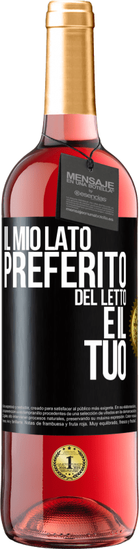 29,95 € Spedizione Gratuita | Vino rosato Edizione ROSÉ Il mio lato preferito del letto è il tuo Etichetta Nera. Etichetta personalizzabile Vino giovane Raccogliere 2024 Tempranillo