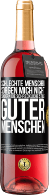 29,95 € Kostenloser Versand | Roséwein ROSÉ Ausgabe Schlechte Menschen sorgen mich nicht, sondern die schreckliche Stille guter Menschen Schwarzes Etikett. Anpassbares Etikett Junger Wein Ernte 2025 Tempranillo