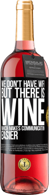 29,95 € 送料無料 | ロゼワイン ROSÉエディション Wifiはありませんが、コミュニケーションを容易にするワインがあります ブラックラベル. カスタマイズ可能なラベル 若いワイン 収穫 2025 Tempranillo