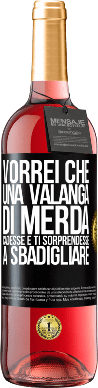 29,95 € Spedizione Gratuita | Vino rosato Edizione ROSÉ Vorrei che una valanga di merda cadesse e ti sorprendesse a sbadigliare Etichetta Nera. Etichetta personalizzabile Vino giovane Raccogliere 2023 Tempranillo