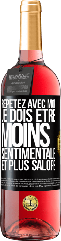 29,95 € Envoi gratuit | Vin rosé Édition ROSÉ Répétez avec moi: je dois être moins sentimentale et plus salope Étiquette Noire. Étiquette personnalisable Vin jeune Récolte 2023 Tempranillo