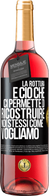 29,95 € Spedizione Gratuita | Vino rosato Edizione ROSÉ La rottura è ciò che ci permette di ricostruire noi stessi come vogliamo Etichetta Nera. Etichetta personalizzabile Vino giovane Raccogliere 2023 Tempranillo