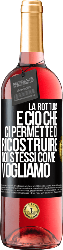 29,95 € Spedizione Gratuita | Vino rosato Edizione ROSÉ La rottura è ciò che ci permette di ricostruire noi stessi come vogliamo Etichetta Nera. Etichetta personalizzabile Vino giovane Raccogliere 2024 Tempranillo