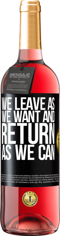 29,95 € 送料無料 | ロゼワイン ROSÉエディション 私たちは好きなように出発し、できる限り戻ってきます ブラックラベル. カスタマイズ可能なラベル 若いワイン 収穫 2025 Tempranillo