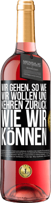 29,95 € Kostenloser Versand | Roséwein ROSÉ Ausgabe Wir gehen, so wie wir wollen und kehren zurück, wie wir können Schwarzes Etikett. Anpassbares Etikett Junger Wein Ernte 2025 Tempranillo