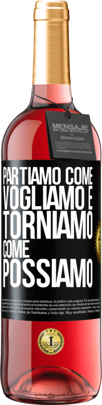 29,95 € Spedizione Gratuita | Vino rosato Edizione ROSÉ Partiamo come vogliamo e torniamo come possiamo Etichetta Nera. Etichetta personalizzabile Vino giovane Raccogliere 2023 Tempranillo