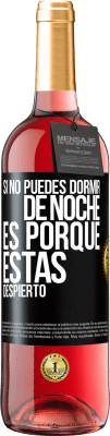 29,95 € Envío gratis | Vino Rosado Edición ROSÉ Si no puedes dormir de noche es porque estás despierto Etiqueta Negra. Etiqueta personalizable Vino joven Cosecha 2023 Tempranillo