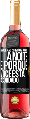 29,95 € Envio grátis | Vinho rosé Edição ROSÉ Se você não consegue dormir à noite é porque você está acordado Etiqueta Preta. Etiqueta personalizável Vinho jovem Colheita 2023 Tempranillo