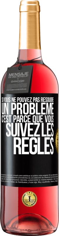 29,95 € Envoi gratuit | Vin rosé Édition ROSÉ Si vous ne pouvez pas résoudre un problème, c'est parce que vous suivez les règles Étiquette Noire. Étiquette personnalisable Vin jeune Récolte 2023 Tempranillo