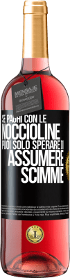 29,95 € Spedizione Gratuita | Vino rosato Edizione ROSÉ Se paghi con le noccioline, puoi solo sperare di assumere scimmie Etichetta Nera. Etichetta personalizzabile Vino giovane Raccogliere 2023 Tempranillo