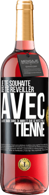 29,95 € Envoi gratuit | Vin rosé Édition ROSÉ Je te souhaite de te réveiller avec la bite raide dans ta main et que ce n'est pas la tienne Étiquette Noire. Étiquette personnalisable Vin jeune Récolte 2023 Tempranillo