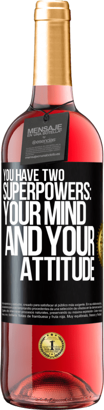 29,95 € Free Shipping | Rosé Wine ROSÉ Edition You have two superpowers: Your mind and your attitude Black Label. Customizable label Young wine Harvest 2023 Tempranillo