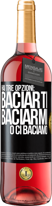 29,95 € Spedizione Gratuita | Vino rosato Edizione ROSÉ Hai tre opzioni: baciarti, baciarmi o ci baciamo Etichetta Nera. Etichetta personalizzabile Vino giovane Raccogliere 2023 Tempranillo