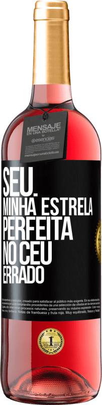 29,95 € Envio grátis | Vinho rosé Edição ROSÉ Seu. Minha estrela perfeita no céu errado Etiqueta Preta. Etiqueta personalizável Vinho jovem Colheita 2023 Tempranillo