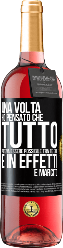 29,95 € Spedizione Gratuita | Vino rosato Edizione ROSÉ Una volta ho pensato che tutto poteva essere possibile tra te e me. E in effetti è marcito Etichetta Nera. Etichetta personalizzabile Vino giovane Raccogliere 2023 Tempranillo