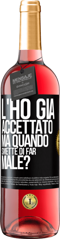 29,95 € Spedizione Gratuita | Vino rosato Edizione ROSÉ L'ho già accettato, ma quando smette di far male? Etichetta Nera. Etichetta personalizzabile Vino giovane Raccogliere 2024 Tempranillo