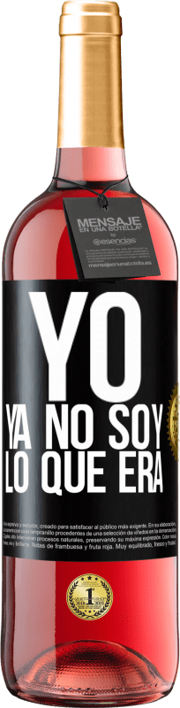 29,95 € Envío gratis | Vino Rosado Edición ROSÉ Yo ya no soy lo que era Etiqueta Negra. Etiqueta personalizable Vino joven Cosecha 2024 Tempranillo