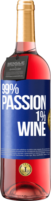 29,95 € 免费送货 | 桃红葡萄酒 ROSÉ版 99% passion, 1% wine 蓝色标签. 可自定义的标签 青年酒 收成 2023 Tempranillo