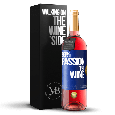 «99% passion, 1% wine» ROSÉ Edition