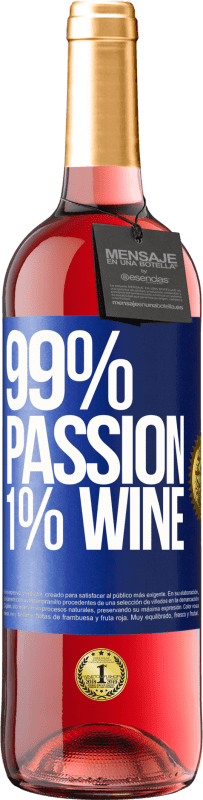 29,95 € Envío gratis | Vino Rosado Edición ROSÉ 99% passion, 1% wine Etiqueta Azul. Etiqueta personalizable Vino joven Cosecha 2023 Tempranillo