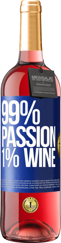 29,95 € Envío gratis | Vino Rosado Edición ROSÉ 99% passion, 1% wine Etiqueta Azul. Etiqueta personalizable Vino joven Cosecha 2024 Tempranillo