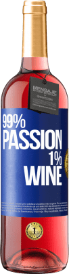 29,95 € Kostenloser Versand | Roséwein ROSÉ Ausgabe 99% passion, 1% wine Blaue Markierung. Anpassbares Etikett Junger Wein Ernte 2025 Tempranillo