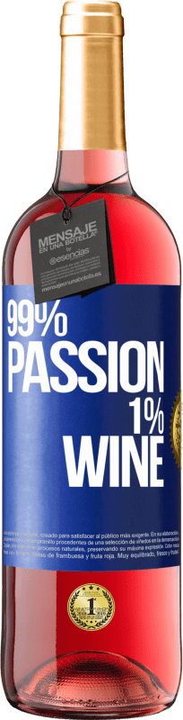 29,95 € Spedizione Gratuita | Vino rosato Edizione ROSÉ 99% passion, 1% wine Etichetta Blu. Etichetta personalizzabile Vino giovane Raccogliere 2023 Tempranillo