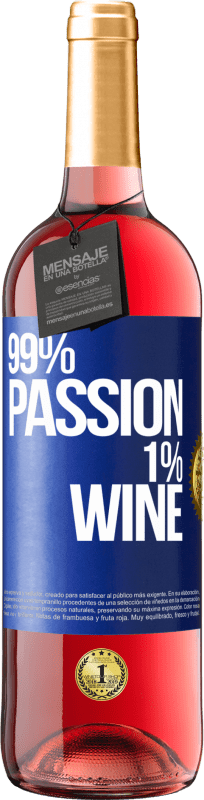 29,95 € Spedizione Gratuita | Vino rosato Edizione ROSÉ 99% passion, 1% wine Etichetta Blu. Etichetta personalizzabile Vino giovane Raccogliere 2024 Tempranillo