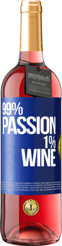 29,95 € Envio grátis | Vinho rosé Edição ROSÉ 99% passion, 1% wine Etiqueta Azul. Etiqueta personalizável Vinho jovem Colheita 2023 Tempranillo