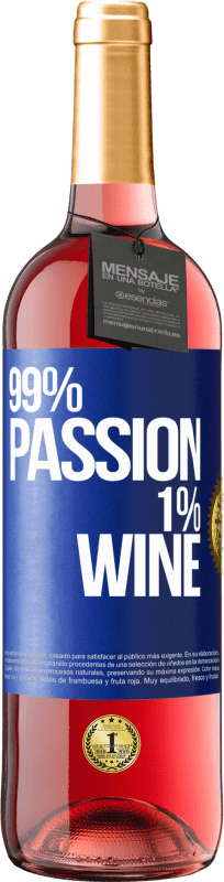 29,95 € Envio grátis | Vinho rosé Edição ROSÉ 99% passion, 1% wine Etiqueta Azul. Etiqueta personalizável Vinho jovem Colheita 2024 Tempranillo