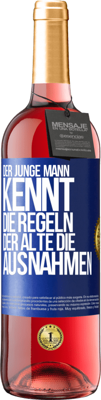 29,95 € Kostenloser Versand | Roséwein ROSÉ Ausgabe Der junge Mann kennt die Regeln, der Alte die Ausnahmen Blaue Markierung. Anpassbares Etikett Junger Wein Ernte 2024 Tempranillo