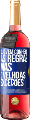 29,95 € Envio grátis | Vinho rosé Edição ROSÉ O jovem conhece as regras, mas o velho as exceções Etiqueta Azul. Etiqueta personalizável Vinho jovem Colheita 2024 Tempranillo