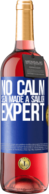 29,95 € Free Shipping | Rosé Wine ROSÉ Edition No calm sea made a sailor expert Blue Label. Customizable label Young wine Harvest 2023 Tempranillo