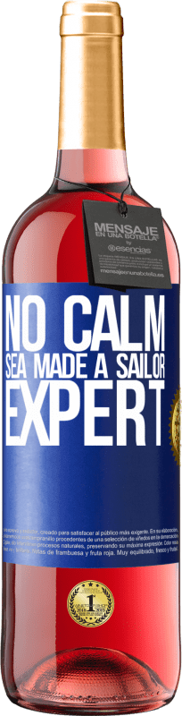 29,95 € Free Shipping | Rosé Wine ROSÉ Edition No calm sea made a sailor expert Blue Label. Customizable label Young wine Harvest 2024 Tempranillo