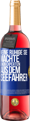 29,95 € Kostenloser Versand | Roséwein ROSÉ Ausgabe Keine ruhige See machte einen Experten aus dem Seefahrer Blaue Markierung. Anpassbares Etikett Junger Wein Ernte 2024 Tempranillo