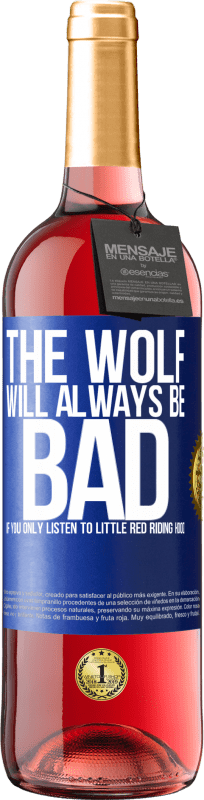 29,95 € 送料無料 | ロゼワイン ROSÉエディション 赤ずきんちゃんだけを聞くと、狼はいつも悪い 青いタグ. カスタマイズ可能なラベル 若いワイン 収穫 2023 Tempranillo