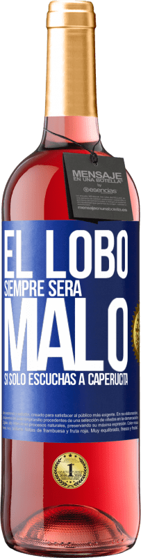 29,95 € Envío gratis | Vino Rosado Edición ROSÉ El lobo siempre será malo si sólo escuchas a caperucita Etiqueta Azul. Etiqueta personalizable Vino joven Cosecha 2024 Tempranillo