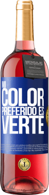 29,95 € 送料無料 | ロゼワイン ROSÉエディション Mi color preferido es: verte 青いタグ. カスタマイズ可能なラベル 若いワイン 収穫 2025 Tempranillo