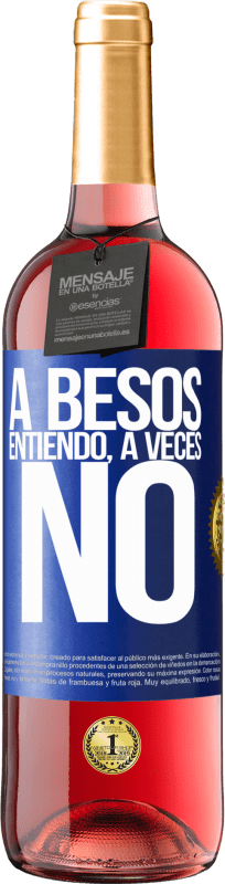 29,95 € Kostenloser Versand | Roséwein ROSÉ Ausgabe A besos entiendo, a veces no Blaue Markierung. Anpassbares Etikett Junger Wein Ernte 2024 Tempranillo