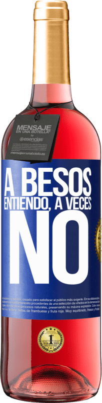 29,95 € Envio grátis | Vinho rosé Edição ROSÉ A besos entiendo, a veces no Etiqueta Azul. Etiqueta personalizável Vinho jovem Colheita 2024 Tempranillo